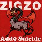 Zigzo : Add9 Suicide